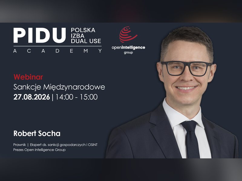 PIDU Academy: webinar Sankcje międzynarodowe – weryfikacja kontrahentów i towary dual use.